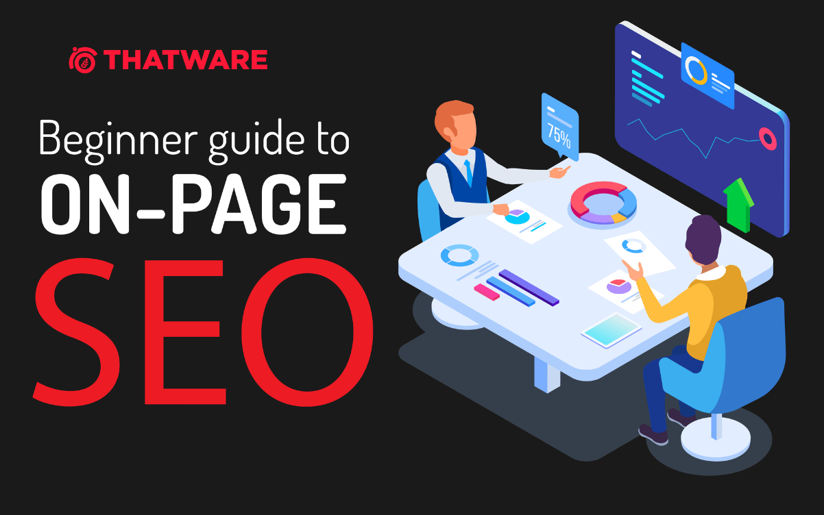 BEGINNERS GUIDE TO ONPAGE SEO Thatware