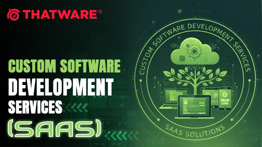Custom Software Development Services (SAAS)