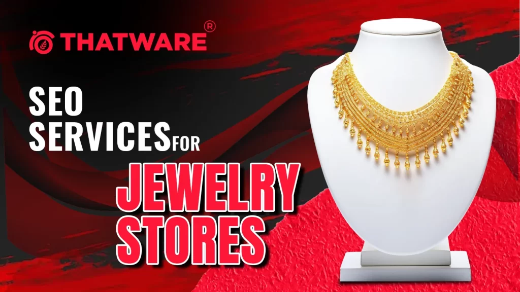 SEO Services For Jewelry Stores