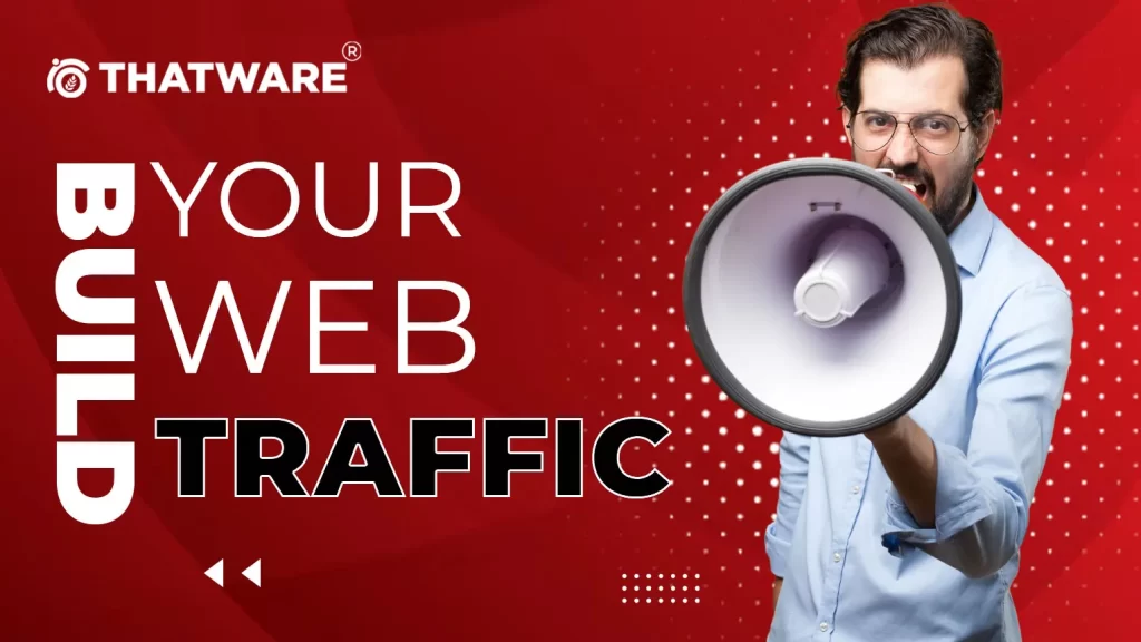 Build your web traffic