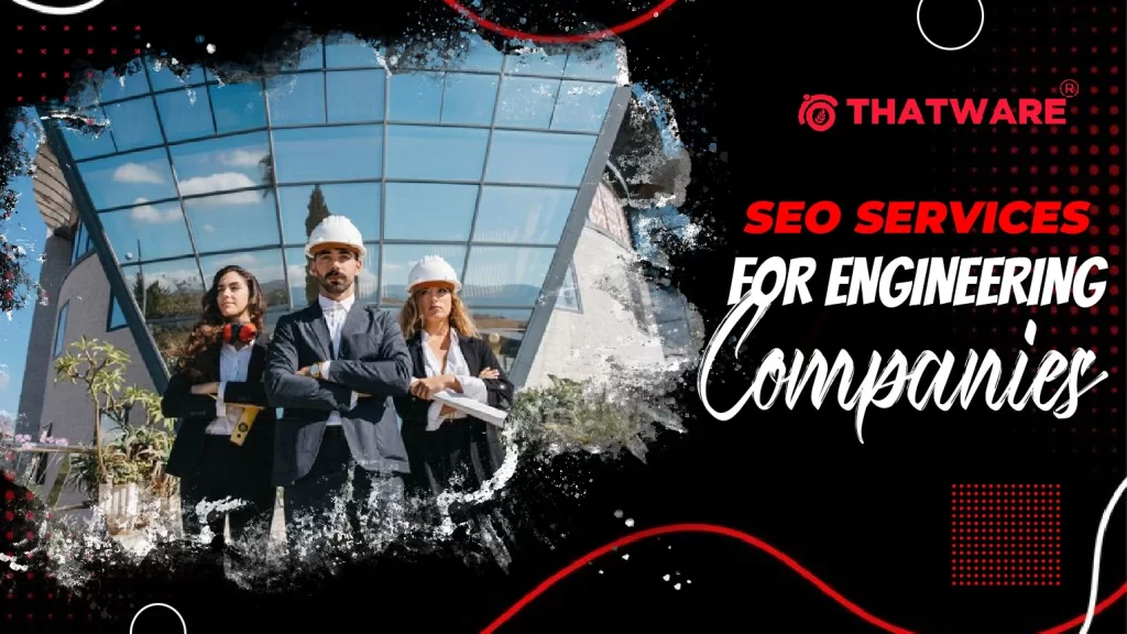SEO Services For Engineering Companies