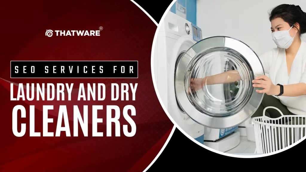 SEO Services For Laundry and Dry Cleaners