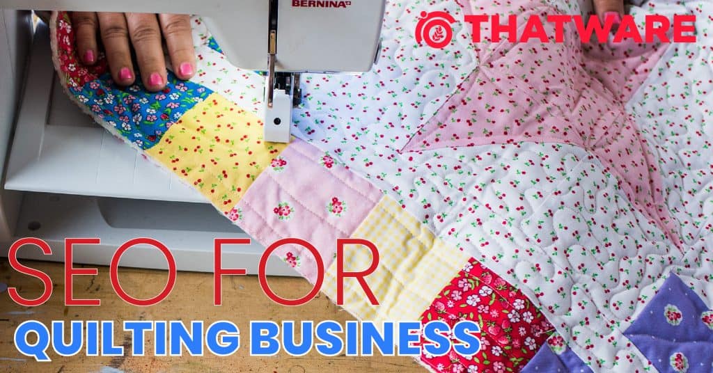 SEO Services For Quilting