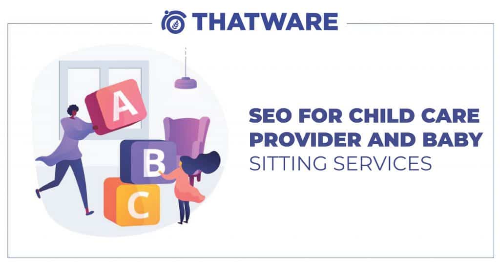 SEO Services for Child Care Provider and Baby sitting