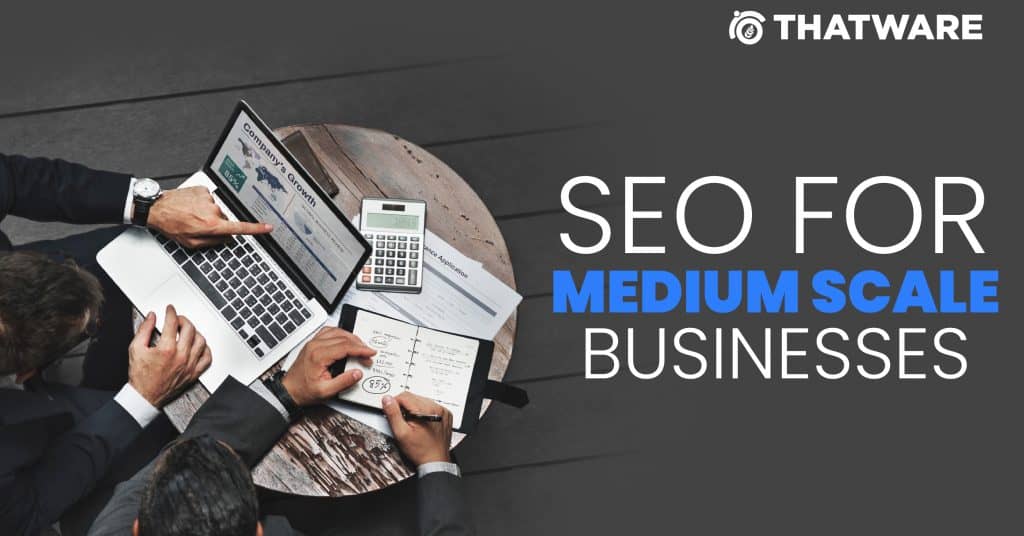 SEO For Medium Scale Businesses