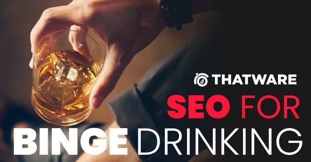 SEO for Binge Drinking