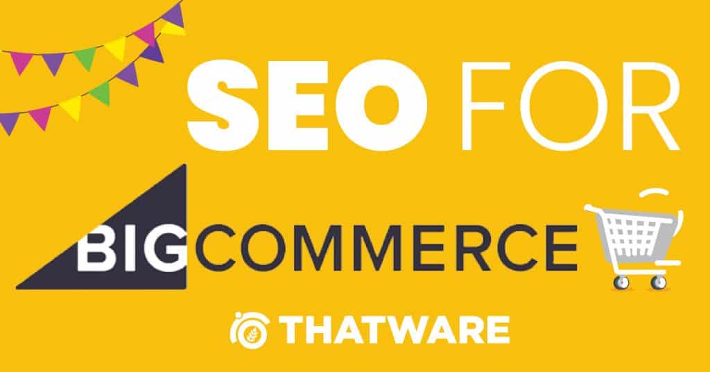 SEO services for Big Commerce