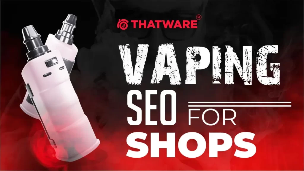 Vaping SEO for Shops