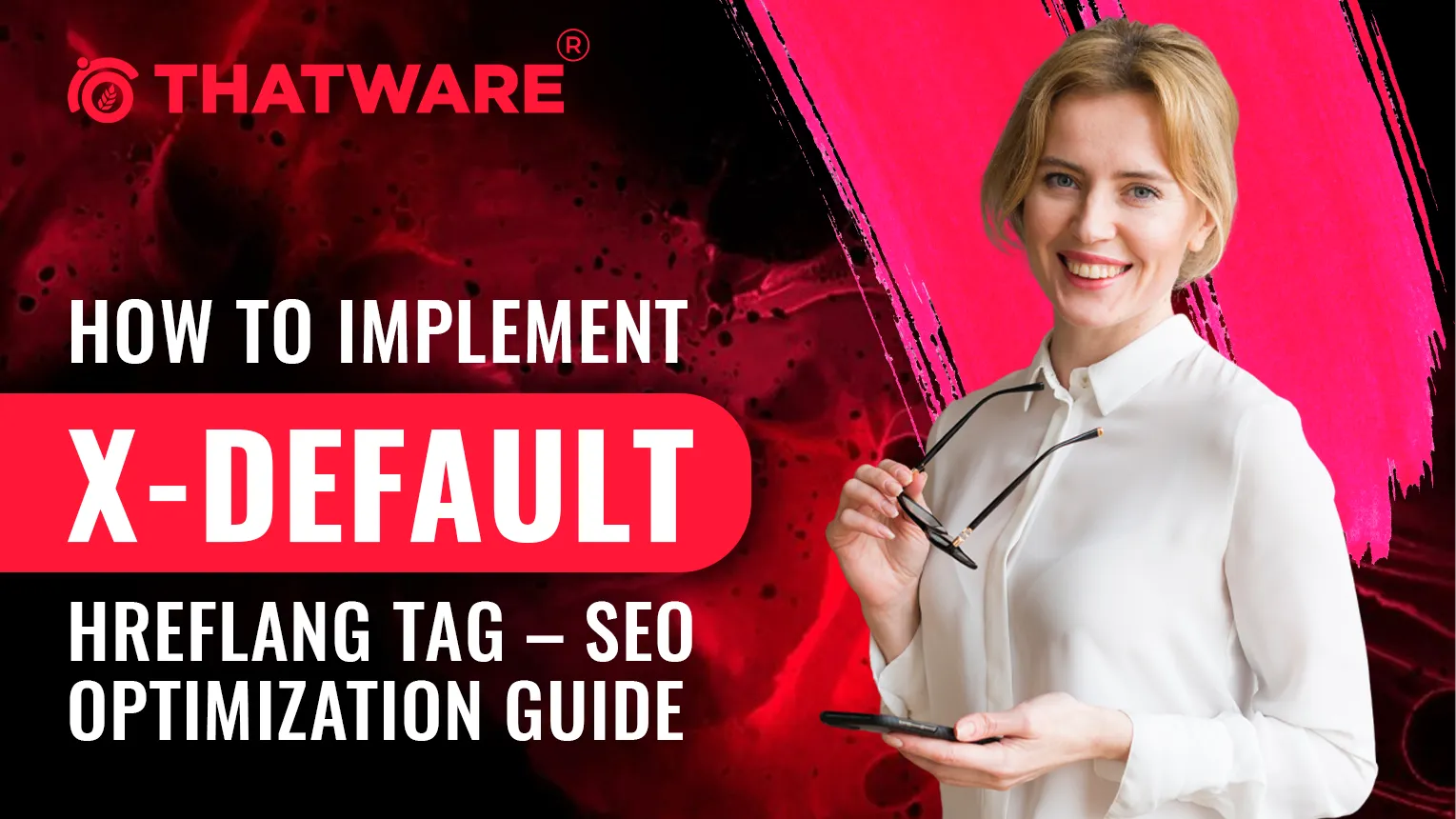 HOW TO IMPLEMENT X-DEFAULT HREFLANG TAG – SEO OPTIMIZATION GUIDE