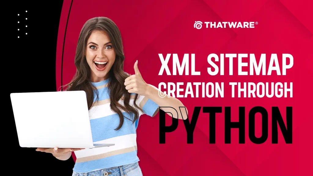 XML SITEMAP CREATION THROUGH PYTHON