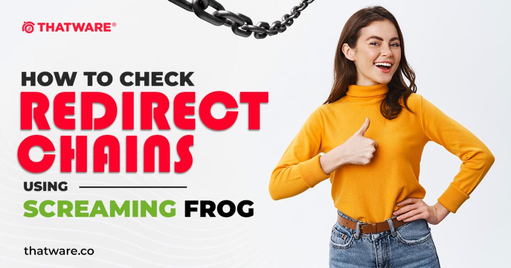 Redirect chains checkup report using Screaming Frog