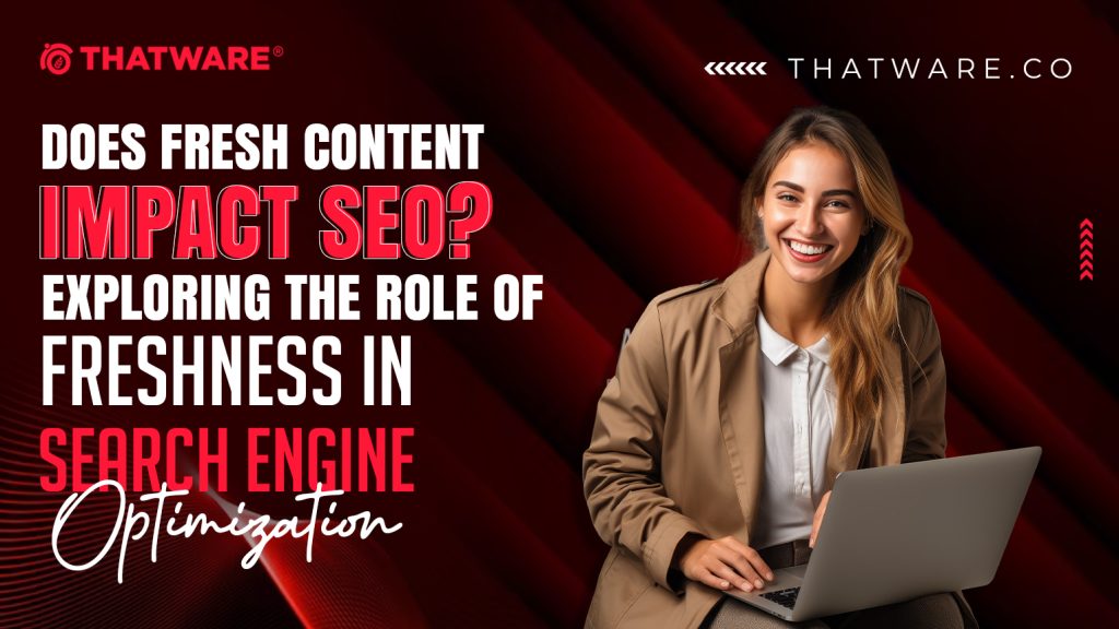 content freshness in seo