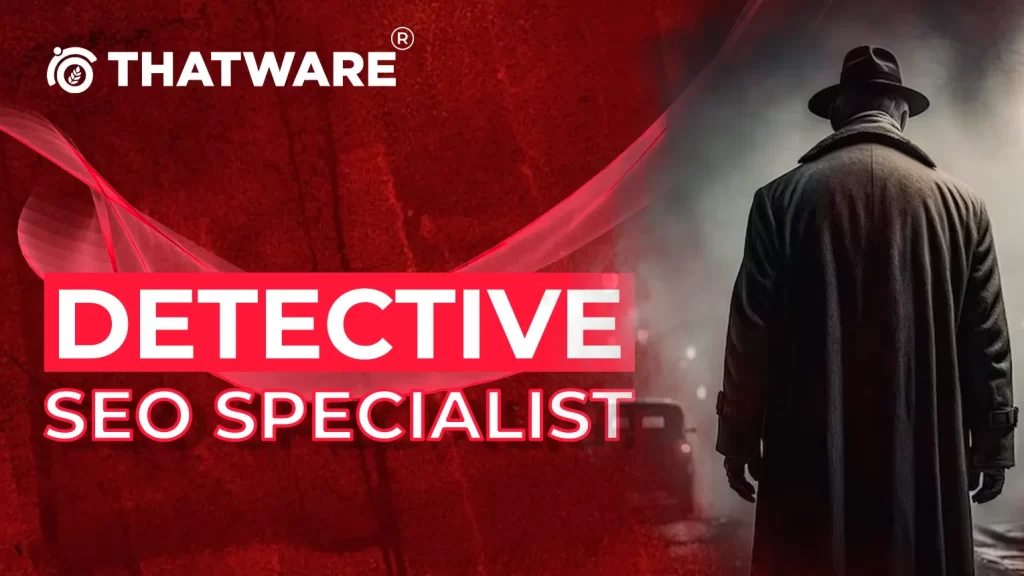 Detective SEO Specialist