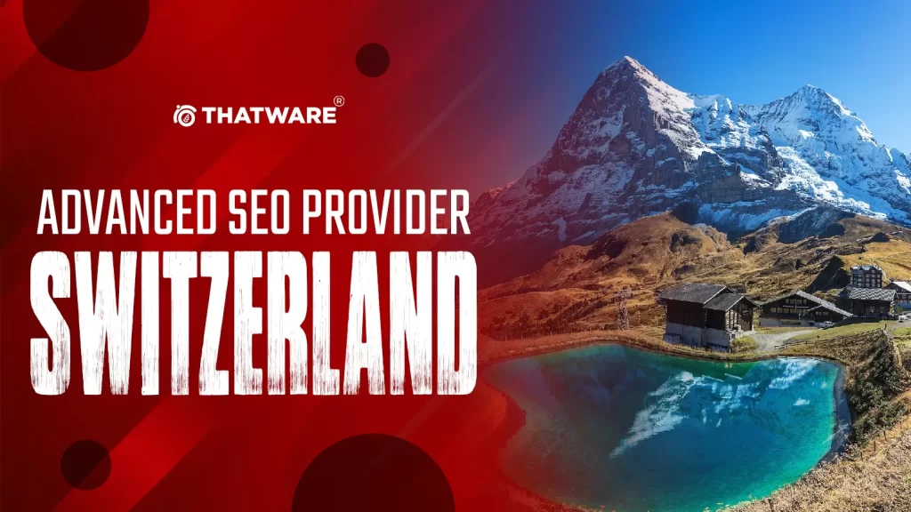 Advanced SEO Provider Switxerland