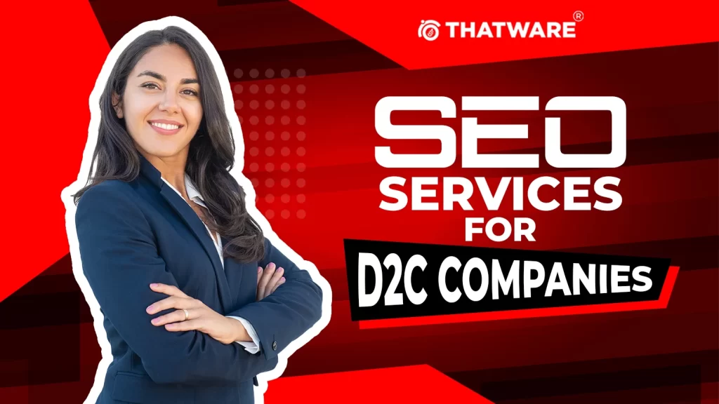 SEO Services For D2C Companies 7
