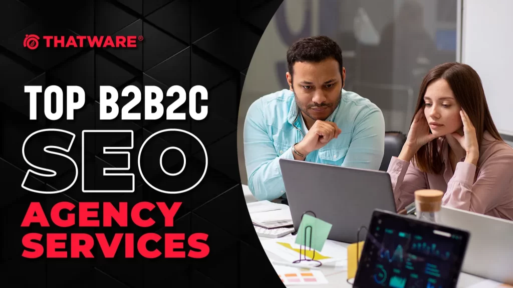 Top B2B2C SEO agency services