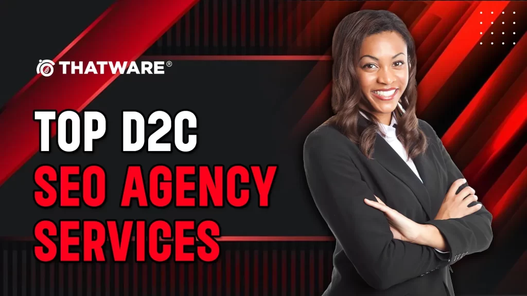 Top D2C SEO agency services