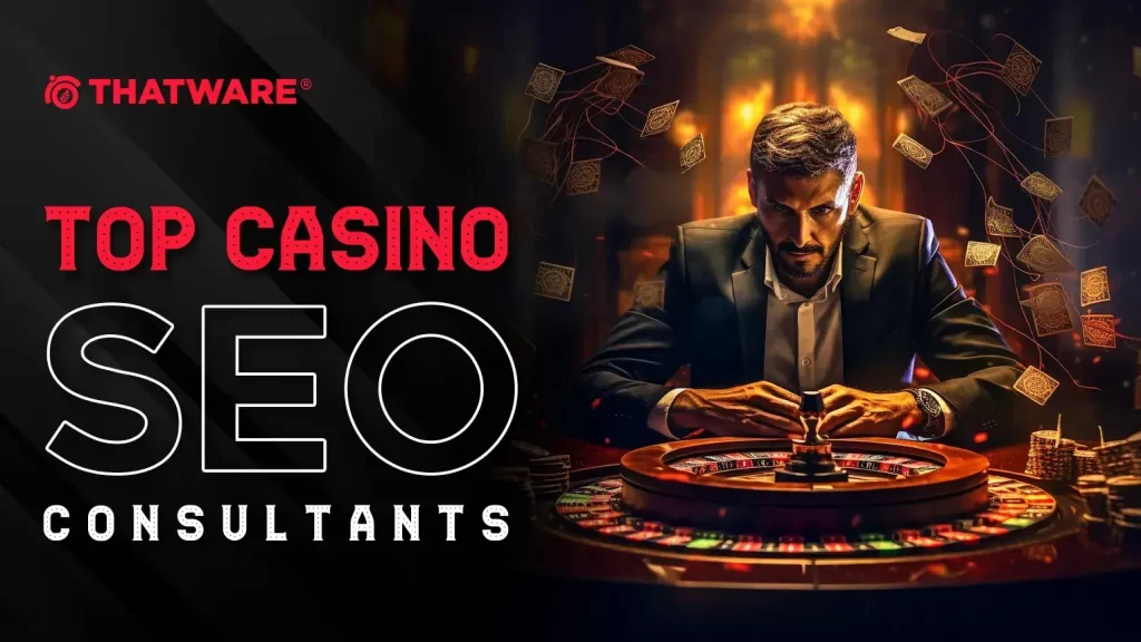 Top Casino SEO Consultants