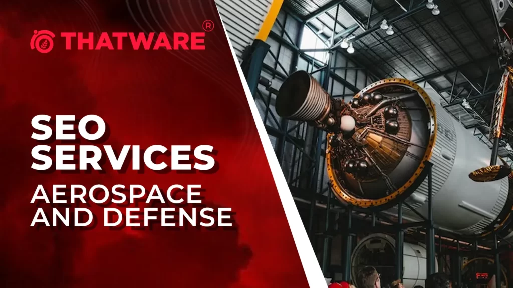 SEO Services For Aerospace and Defense