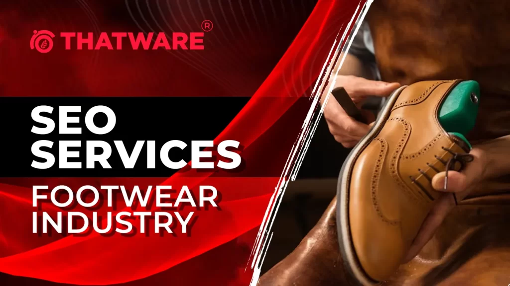 SEO Services For Footwear Industry