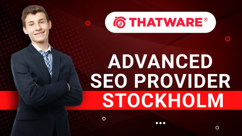 Advanced SEO Provider Stockholm