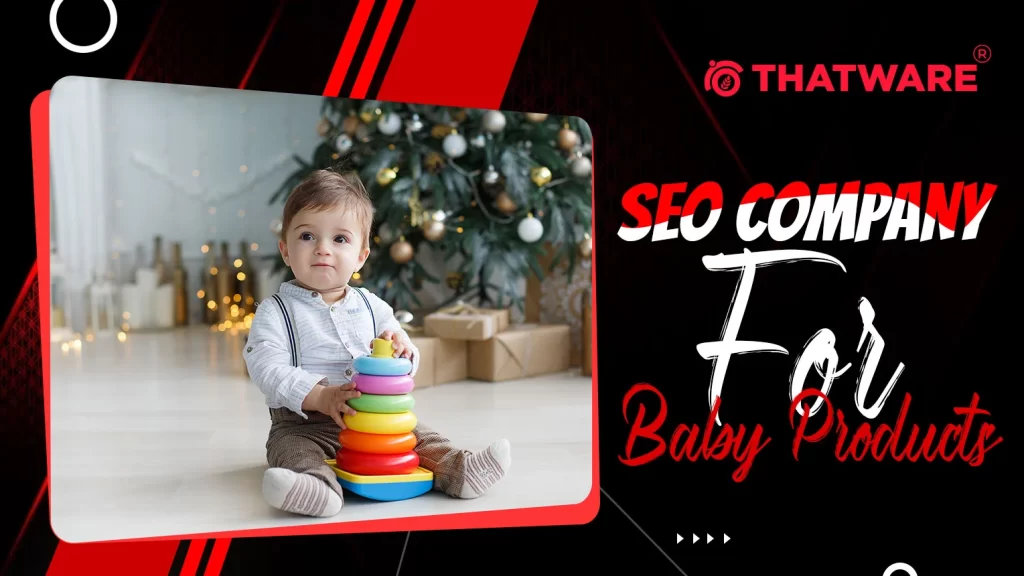 SEO Company For Baby Products