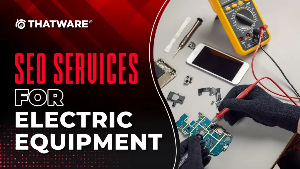 SEO Services For Electric Equipment