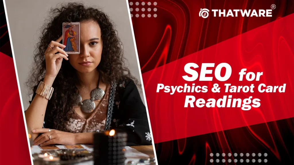SEO for Psychics & Tarot Card Readings
