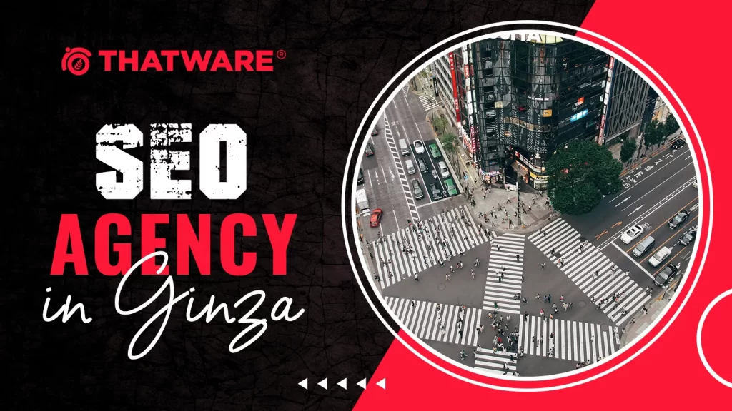 SEO Agency in Ginza