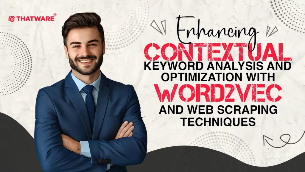 Contextual Keyword Analysis and Optimization with Word2Vec