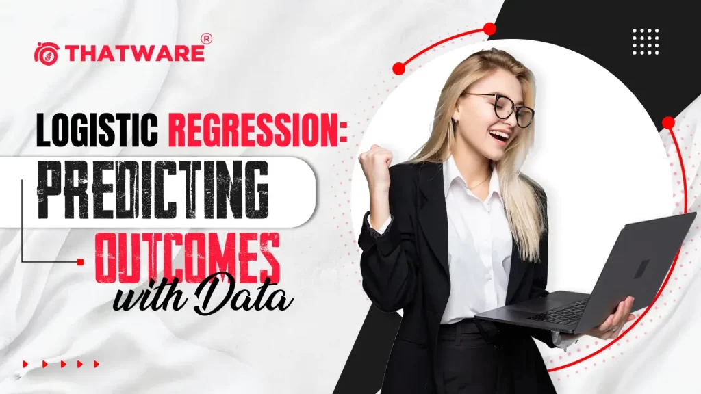 Logistic Regression Predicting Outcomes with Data