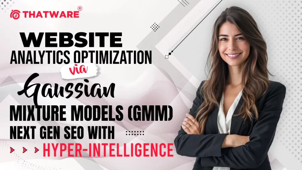 Website Analytics Optimization via Gaussian Mixture Models (GMM)