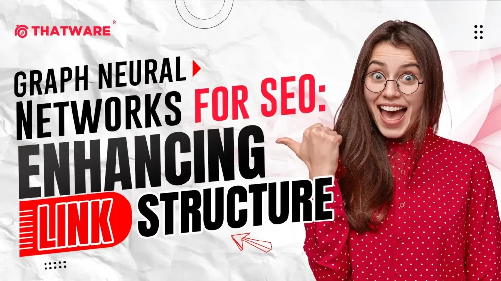 Graph Neural Networks for SEO Enhancing Link Structure