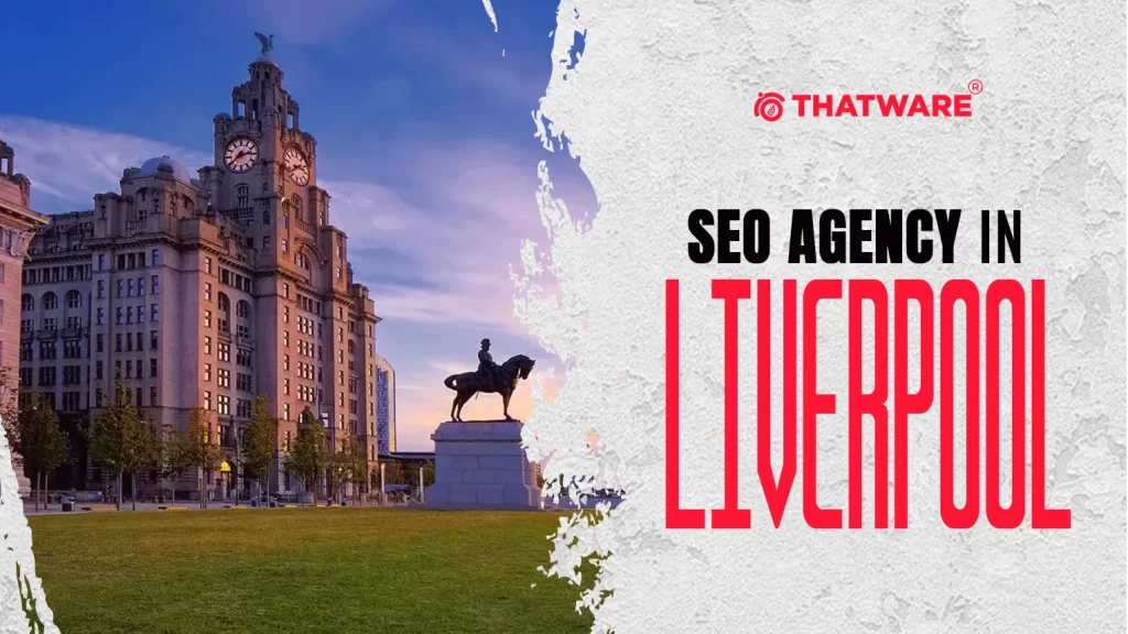 SEO Agency In LIVERPOOL