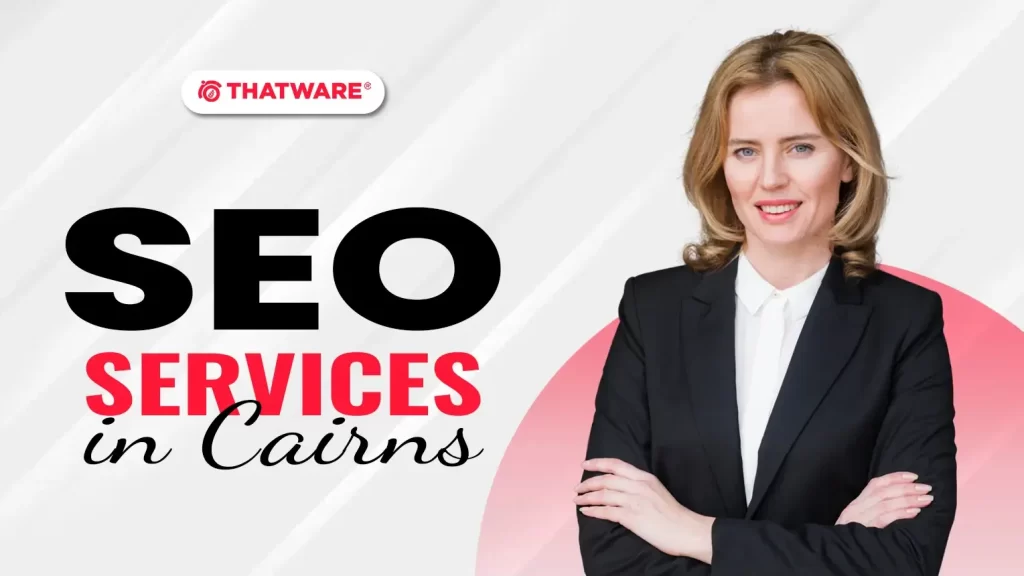 SEO Services in CAIRNS