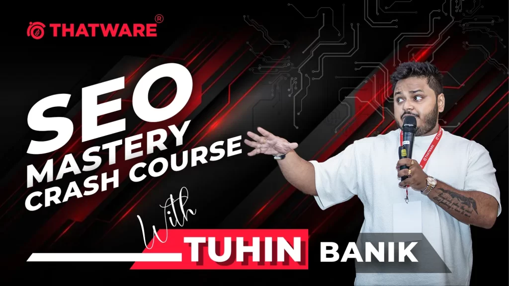 SEO Mastery Crash Course with Tuhin Banik