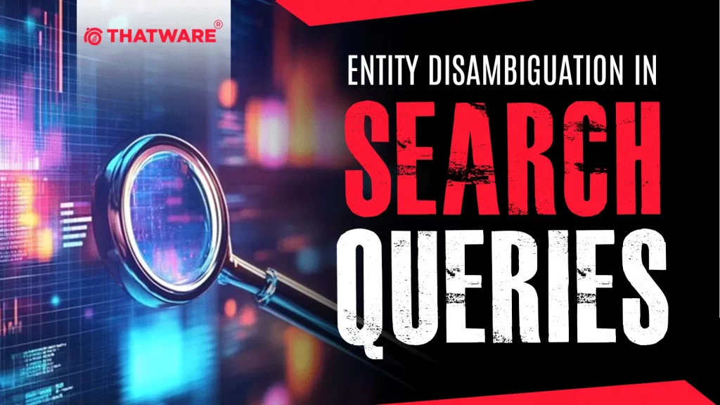  Entity Disambiguation in Search Queries