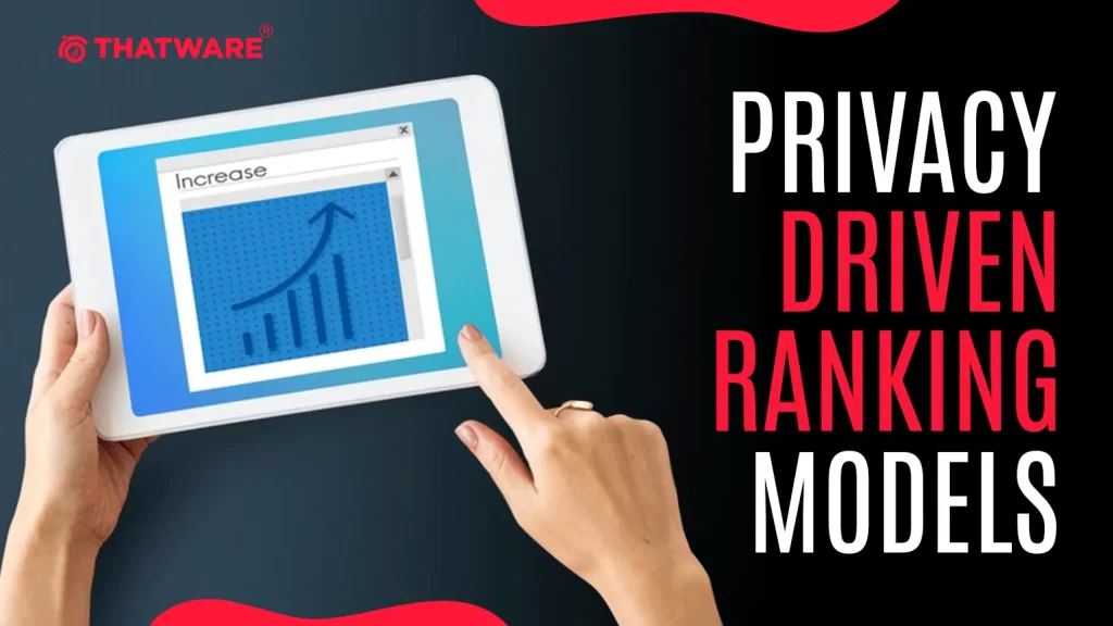 Privacy-Driven Ranking Models