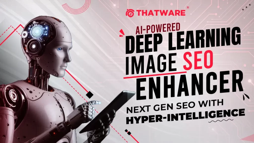 AI-Powered Deep Learning Image SEO Enhancer - Next Gen SEO with Hyper-Intelligence