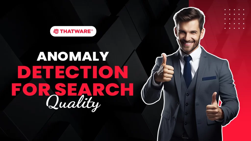 Anomaly Detection for Search Quality