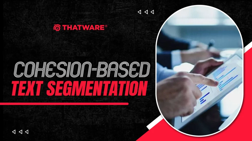 Cohesion-Based Text Segmentation