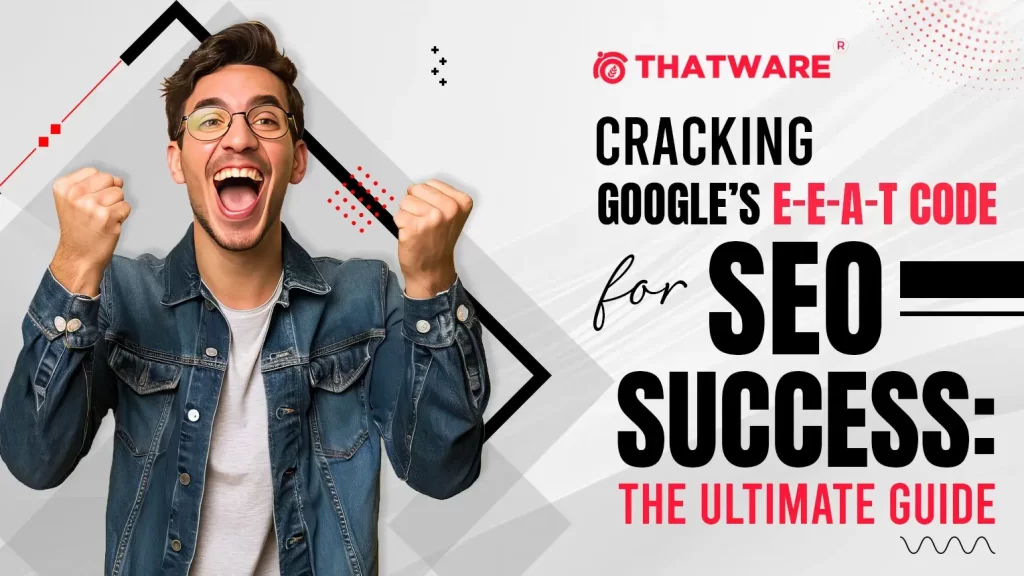 Google’s E-E-A-T SEO Ultimate Guide