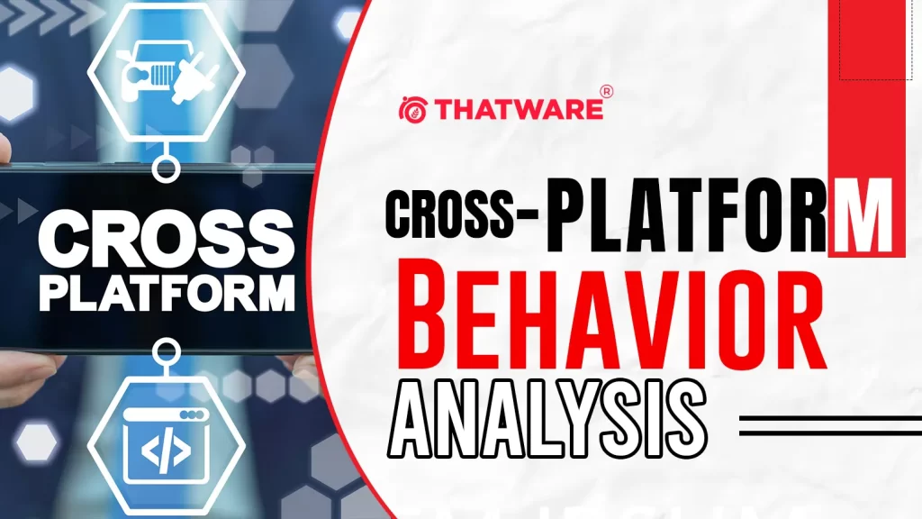 Cross-Platform Behavior Analysis