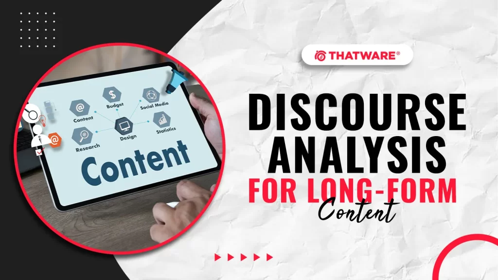 Discourse Analysis for Long-form Content