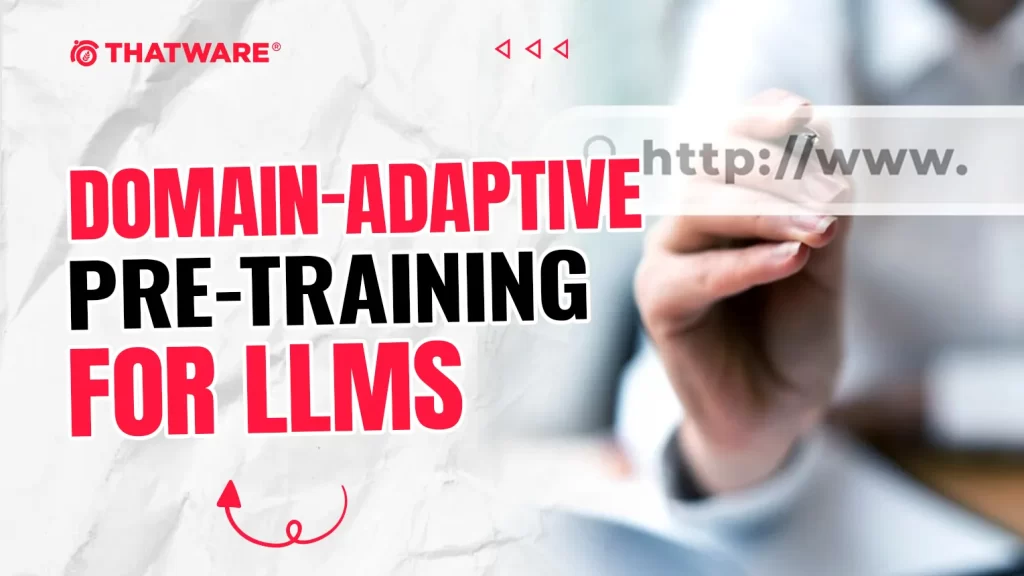 Domain Adaptive Pre-Training for LLMs