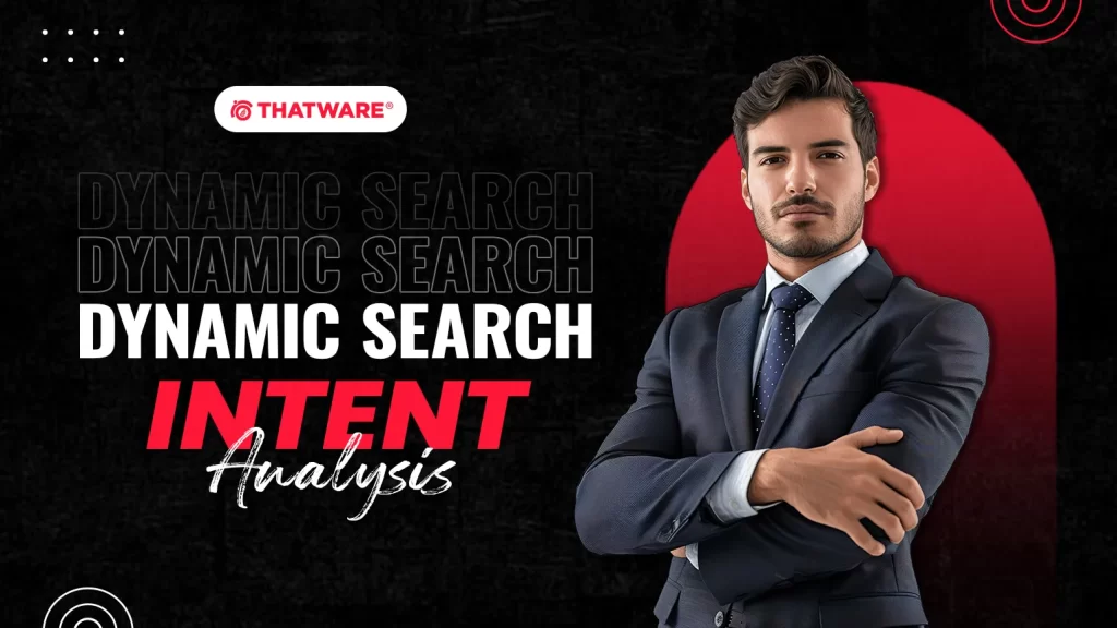 Dynamic Search Intent Analysis