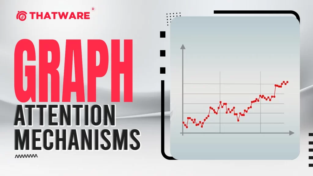 Graph Attention Mechanisms