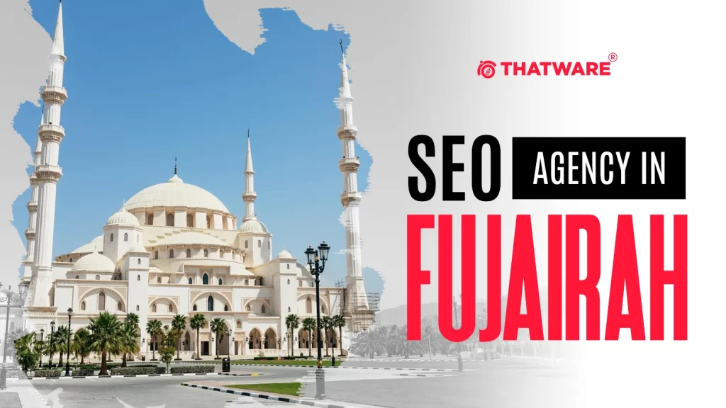 SEO Agency In FUJAIRAH