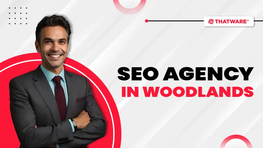 SEO Agency In Woodlands