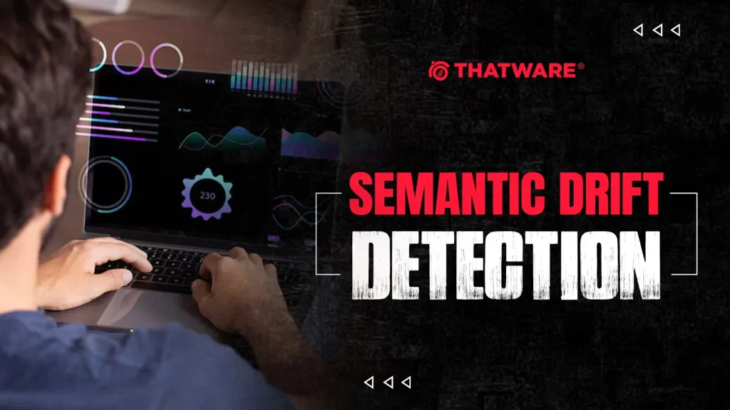 Semantic Drift Detection